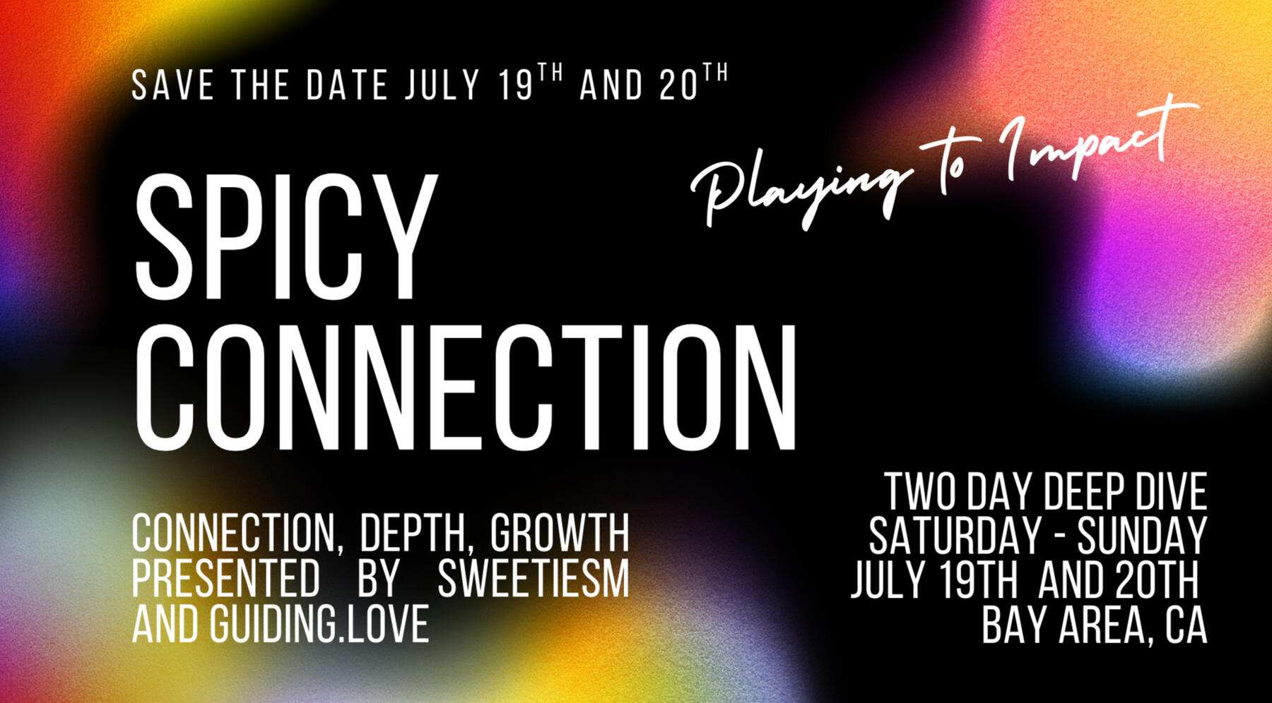 Spicy Connection 2025 Spicy Connection Playing to Impact July 19 - 20 guiding.love